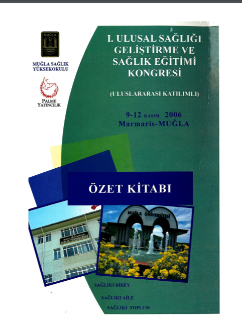 I. Ulusal Sağlığı Geliştirme Ve Sağlık Eğitimi Kongresi (Uluslararası Katılımlı) 9-12 Kasım 2006