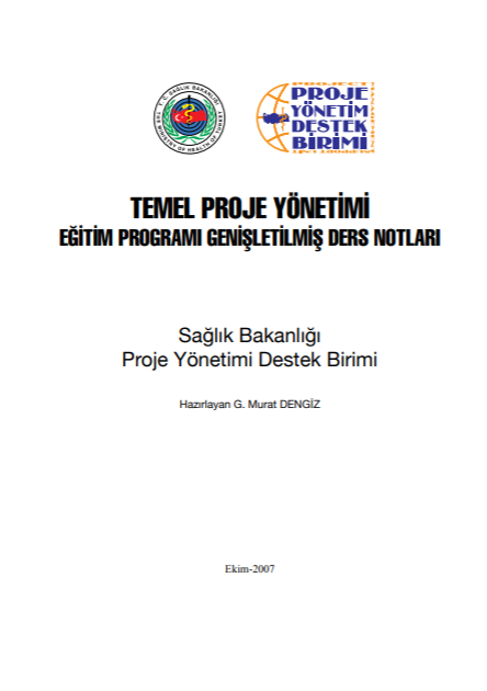 Temel Proje Yönetimi Eğitim Programı Genişletilmiş Ders Notları