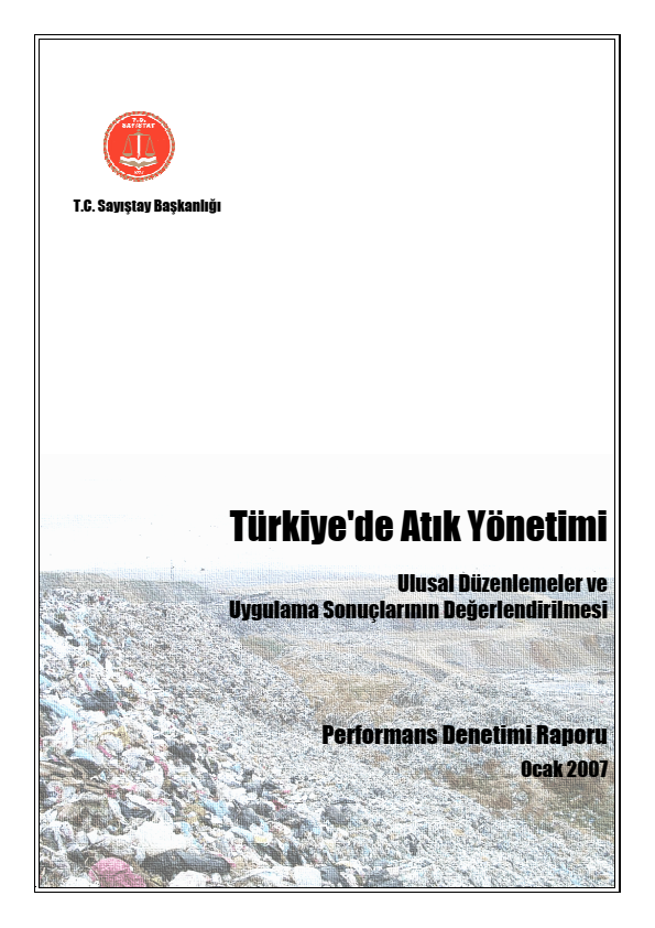 Türkiye'de Atık Yönetimi - Ulusal Düzenlemeler ve Uygulama Sonuçlarının Değerlendirilmesi