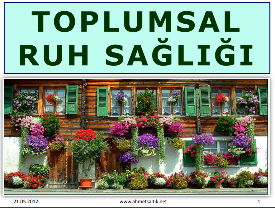  Toplumsal Ruh Sağlığı / Community Mental Health  Ahmet Saltık