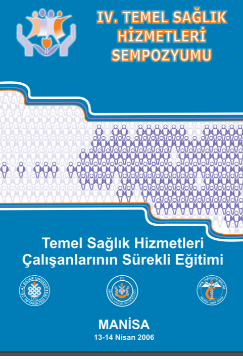 IV. Temel Sağlık Hizmetleri Sempozyumu 13"“14 Nisan 2006, Manisa