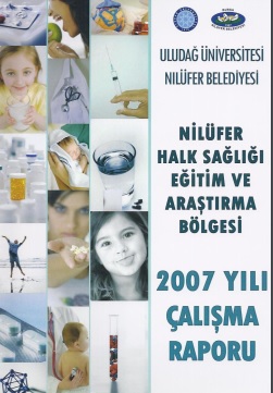 Nilüfer Halk Sağlığı Eğitim ve Araştırma Bölgesi 2007 Yılı Çalışma Raporu