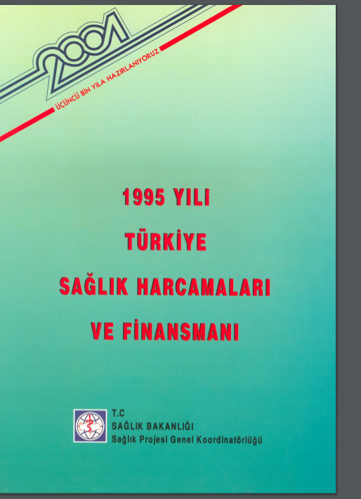 1995 Yılı Türkiye Sağlık Harcamaları ve Finansmanı