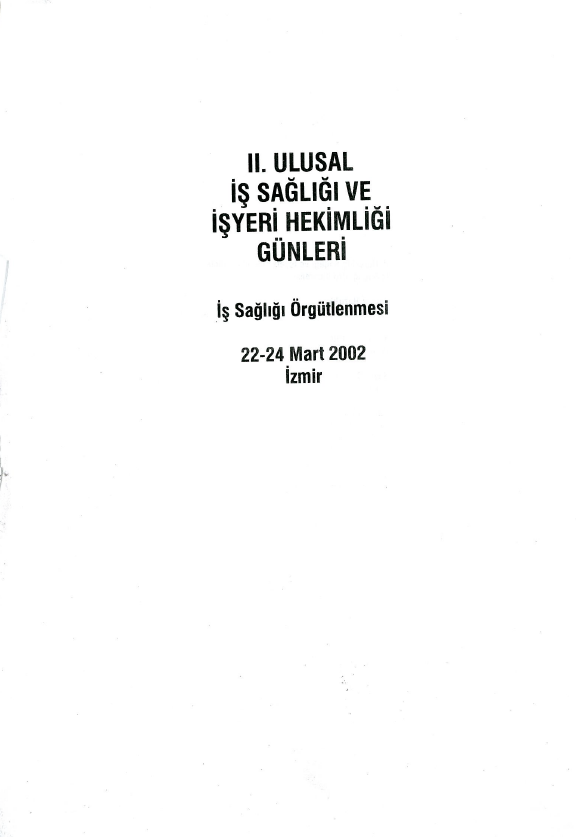  2. Ulusal İş Sağlığı Ve İş Yeri Hekimliği Günleri 22-24 Mart 2002 Part 1