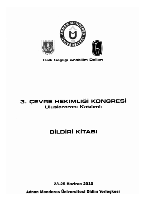  3.Çevre Hekimliği Kongresi (Uluslararası Katılımlı) Bildiri Kitabı Haziran 2010