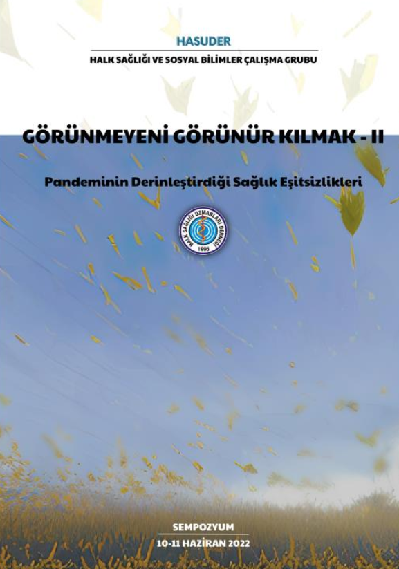 GÖRÜNMEYENİ GÖRÜNÜR KILMAK-II  Pandeminin Derinleştirdiği Sağlık Eşitsizlikleri
