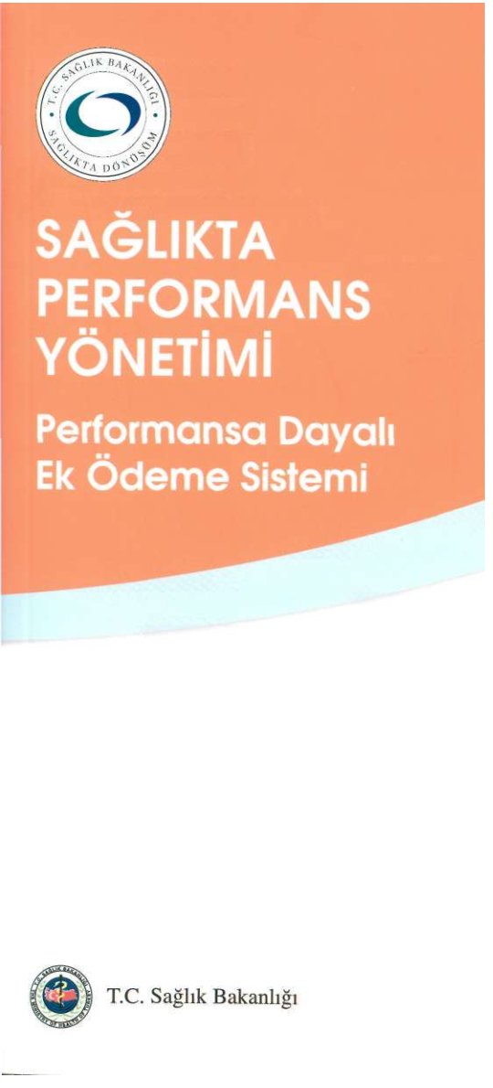 Sağlıkta Performans Yönetimi: Peformansa Dayalı Ek Ödeme Sistemi