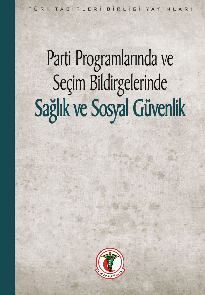 Parti Programlarında ve Seçim Bildirgelerinde Sağlık ve Sosyal Güvenlik
