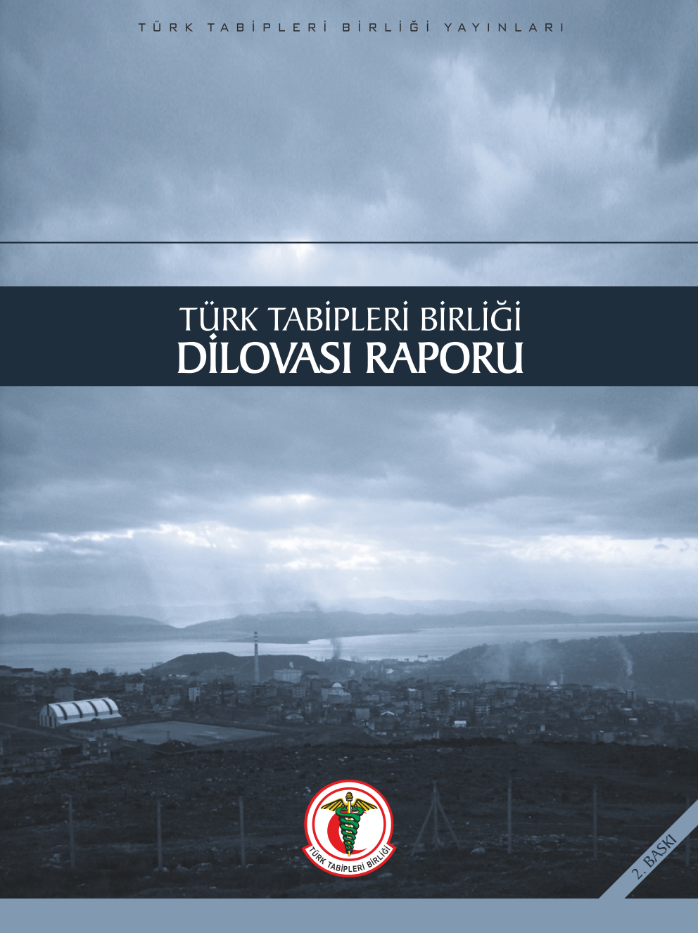 Türk Tabipleri Birliği Dilovası Raporu