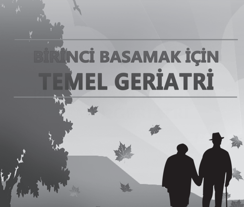 Birinci Basamak İçin Temel Geriatiri