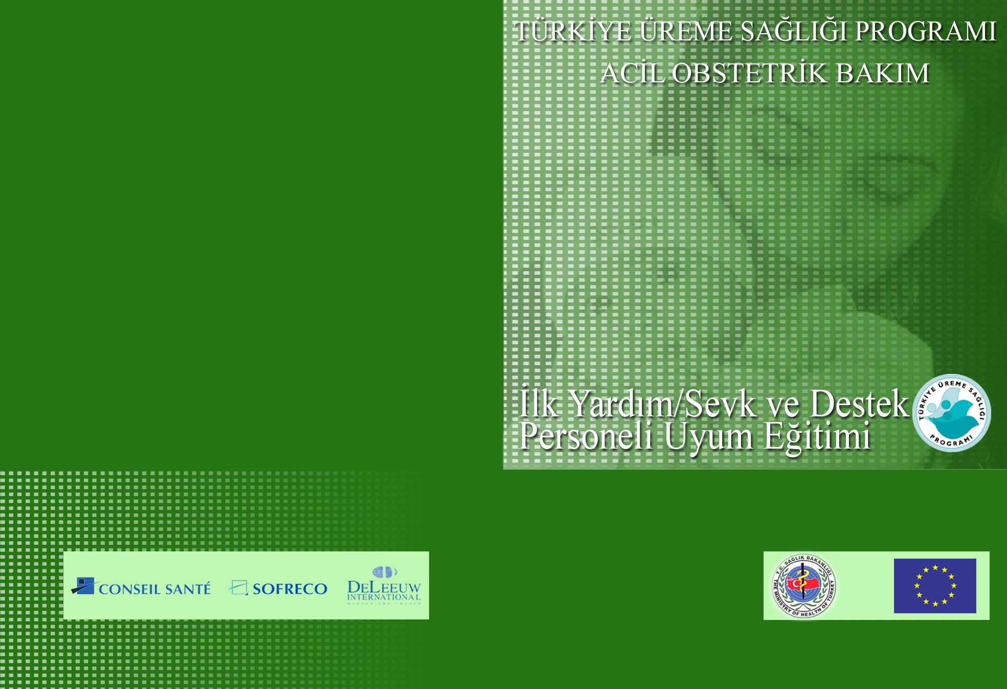  Acil Obstetrik Bakım Yönetici Kolaylaştırıcı Uyum Eğitimi