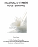 Kalsiyum D Vitamini ve Osteoporoz