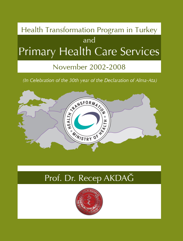Health Transformation Program in Turkey and Primary Health Care Services 2002-2008