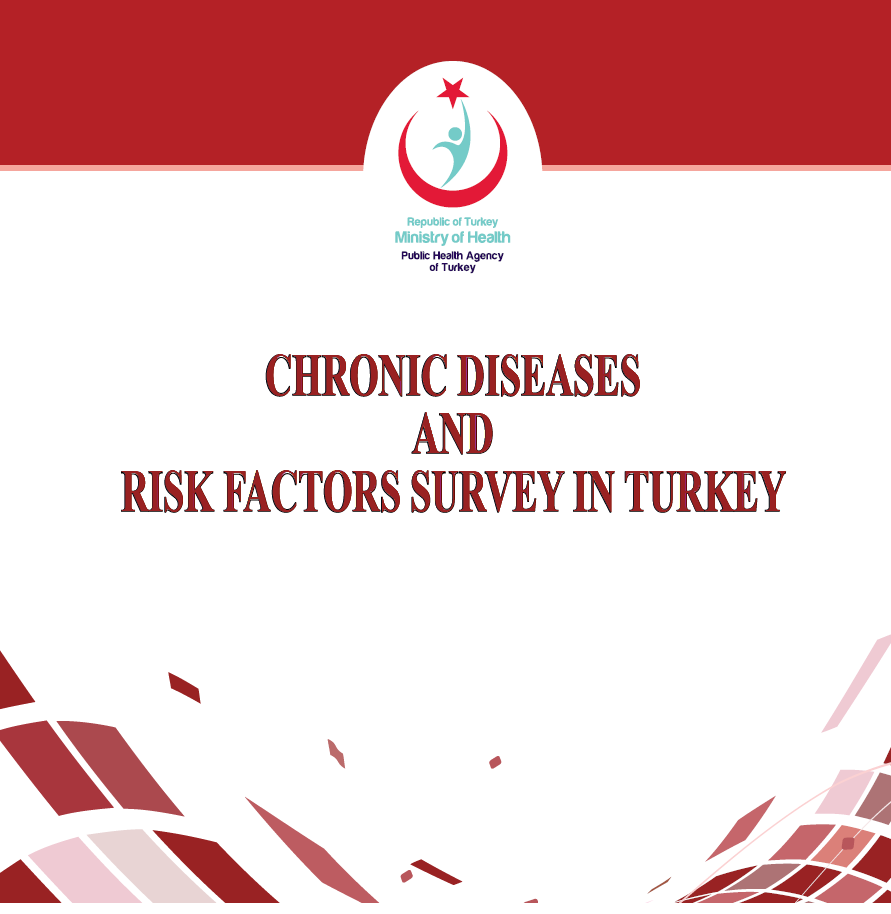 Chronic Diseases And Risk Factors Survey in Turkey
