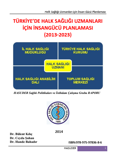 Türkiye'de Halk Sağlığı Uzmanları için İnsan Gücü Planlaması (2013 - 2023)