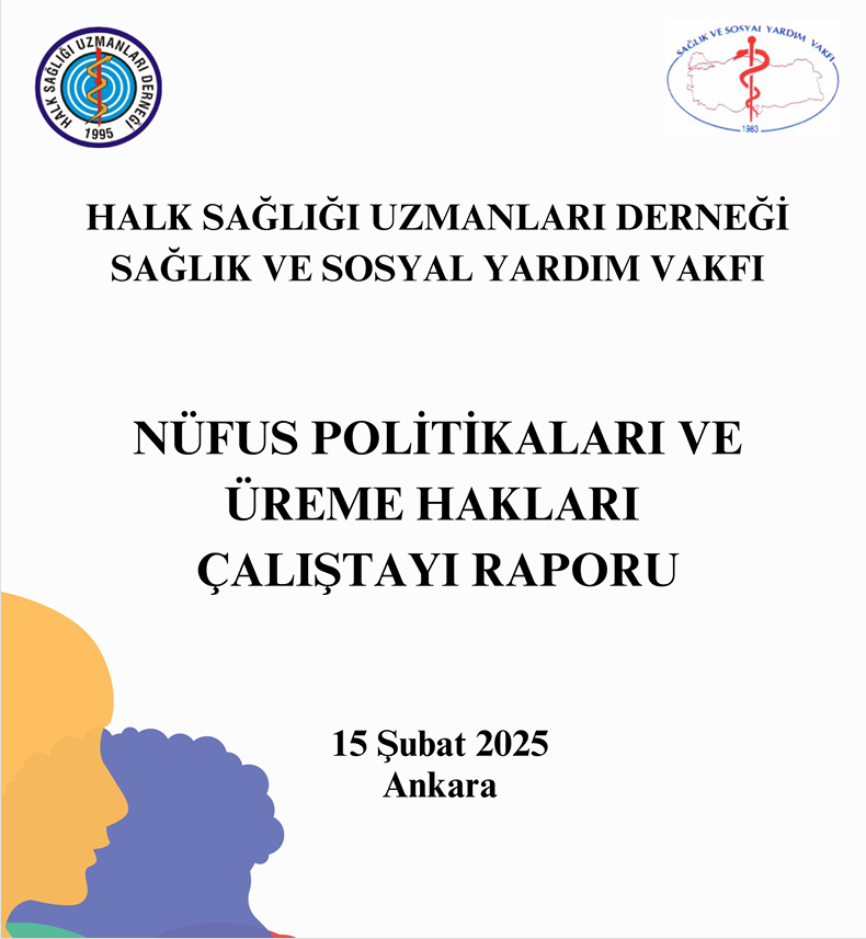 NÜFUS POLİTİKALARI VE ÜREME HAKLARI ÇALIŞTAYI SONUÇ BİLDİRGESİ 