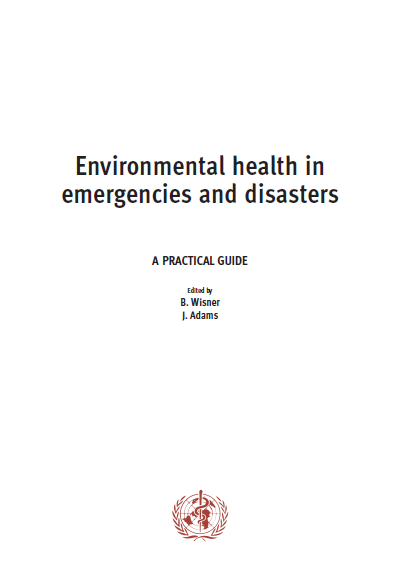 Environmental Health in Emergencies and Disasters