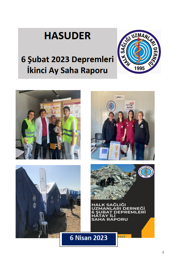 6 Şubat 2023 Depremleri İkinci Ay Saha Raporu