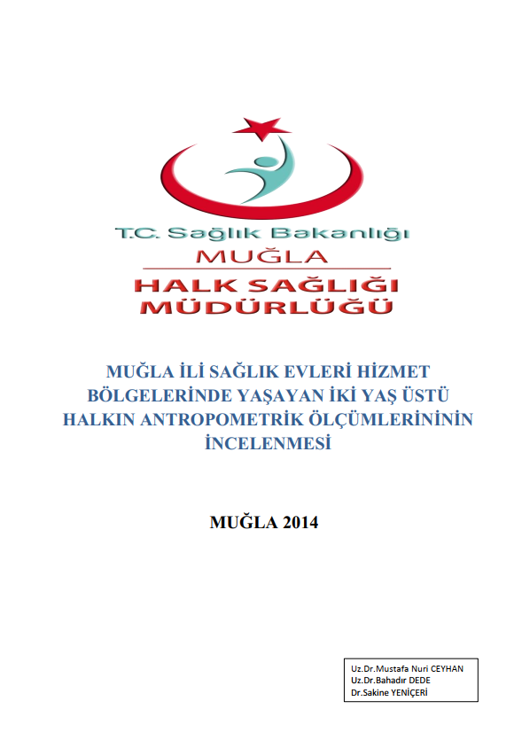MUĞLA İLİ SAĞLIK EVLERİ HİZMET BÖLGELERİNDE YAŞAYAN İKİ YAŞ ÜSTÜ HALKIN ANTROPOMETRİK ÖLÇÜMLERİNİNİN İNCELENMESİ