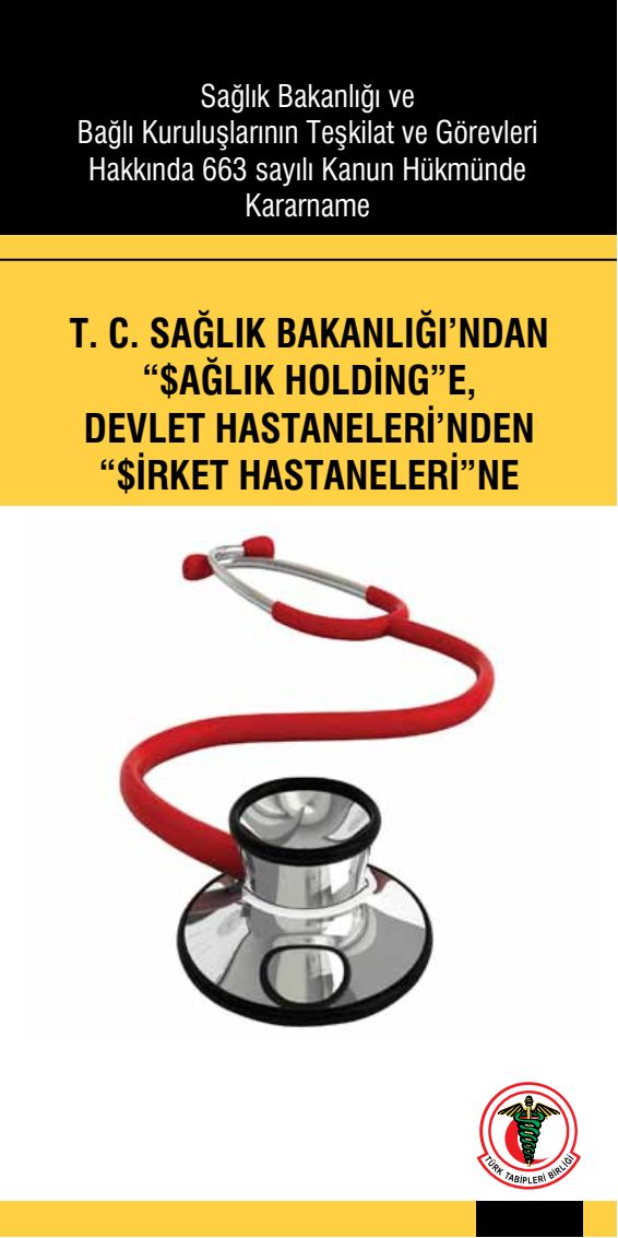 T. C. Sağlık Bakanlığı'ndan "œ$Ağlık Holding"E, Devlet Hastaneleri'nden "œ$İrket Hastaneleri"Ne