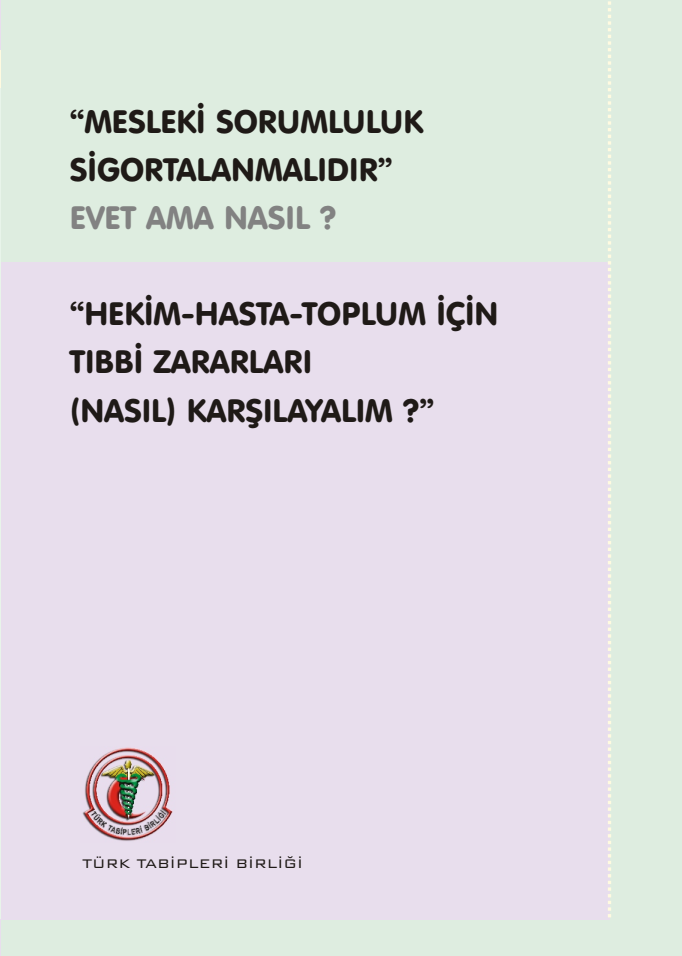 "Mesleki Sorumluluk Sigortalanmalıdır" Evet Ama Nasıl?