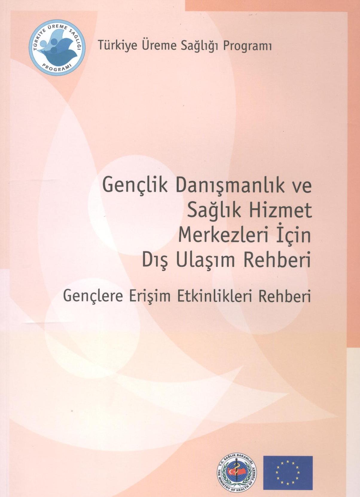 Gençlik Danışmanlık ve Sağlık Hizmet Merkezleri İçin Dış Ulaşım Rehberi Gençlere Erişim Etkinlikleri Rehberi