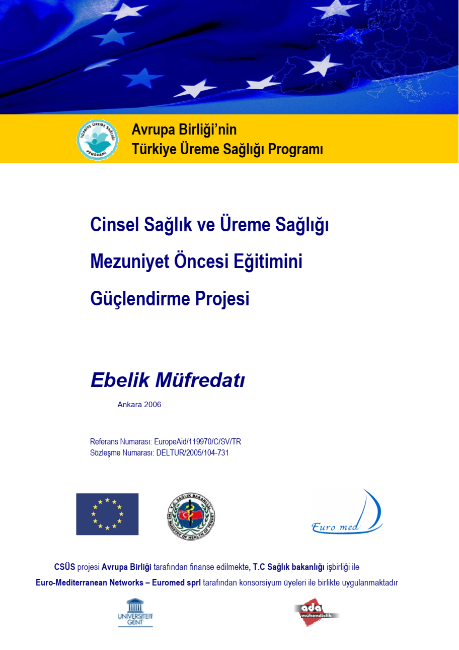 Cinsel Sağlık ve Üreme Sağlığı Mezuniyet Öncesi Eğitimini Güçlendirme Projesi-Ebelik Müfredatı