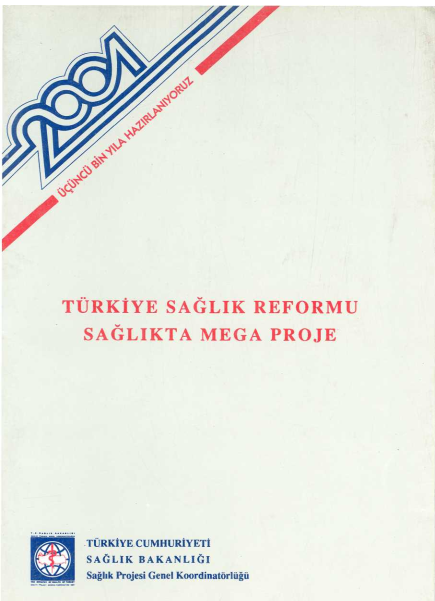 Türkiye Sağlık Reformu: Sağlıkta Mega Proje